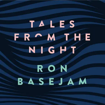 Tales From The Night by Ron Basejam