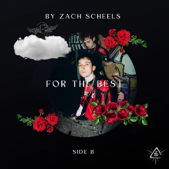 For the Best (Side B) by Zach Scheels