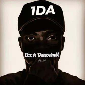 it's A dancehall by 1DA