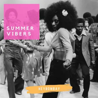 Summer Vibers by HeyBombay