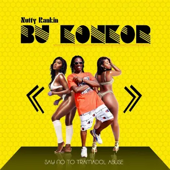 Bu Konkor (Say No To Tramadol Abuse) by Nutty Rankin