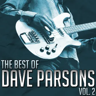 The Best of Dave Parsons, Vol. 2 by Dave Parsons