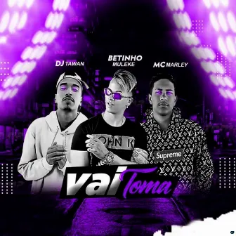 Vai Toma by Betinho Muleke