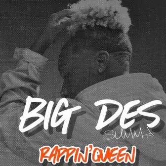 Big Des Summa by Rappin'queen