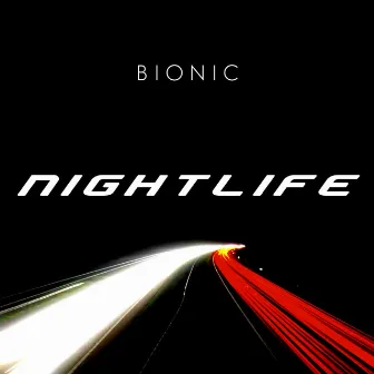 Nightlife by BIONIC