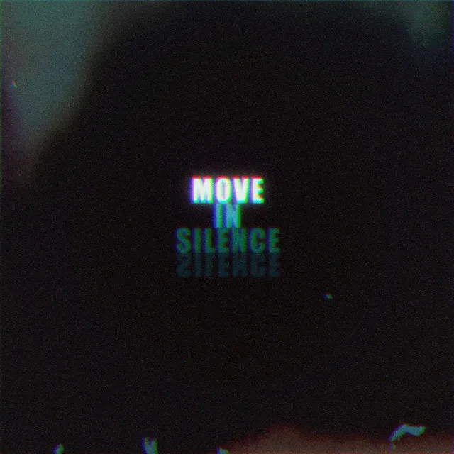 Move in Silence