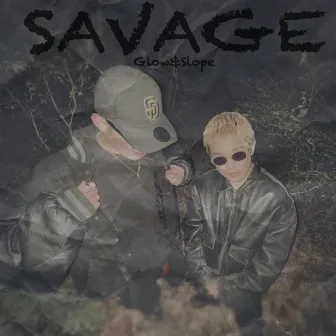 SAVAGE by GLOW