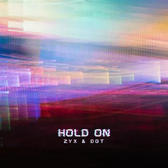 Hold On by Dot