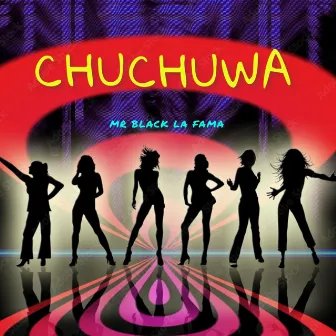 ChuchuWa by Mr Black la Fama