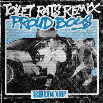 Proud Boys (Toilet Rats Remix) by Toilet Rats