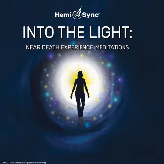 Into the Light: Near-Death Experience Meditations by Scott Taylor