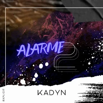 Alarme, Pt. 2 by Kadyn