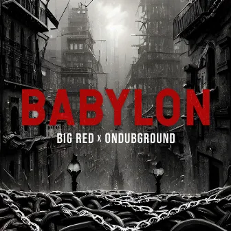 Babylon by Big Red