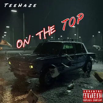 On The Top by Tee Haze