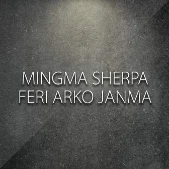 Feri Arko Janma by Mingma Sherpa