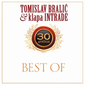 Best of - 30 godina by Tomislav Bralic