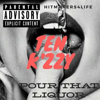 Pour That Liquor by Hitmakers4life