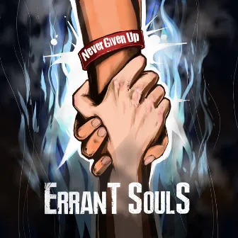 Never Given Up by Errant Souls