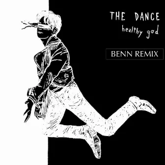 The Dance RMX (Benn Remix) by Healthy God