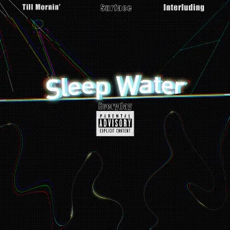 Sleep Water by sheidA