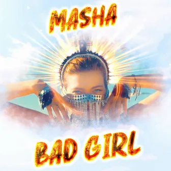 Bad Girl by Masha