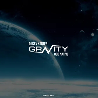 Gravity (Main Ancestral Mix) by DJ Kev Karter