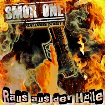 Raus aus der Hölle by Derbe Street