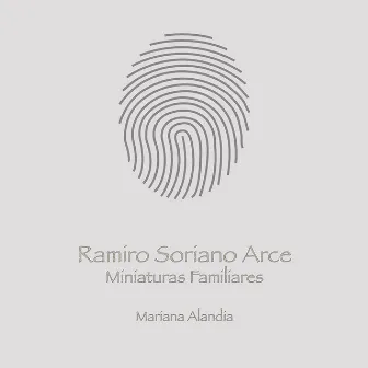 Miniaturas Familiares by Ramiro Soriano Arce