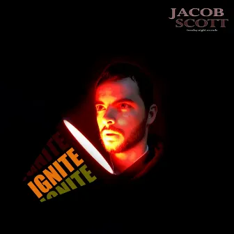 Ignite by Jacob Scott