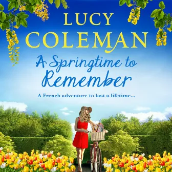 A Springtime to Remember [A French Adventure to Last A Lifetime (Unabridged)] by Lucy Coleman