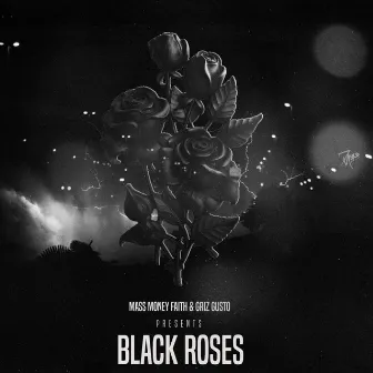 Black Roses by Griz Gusto