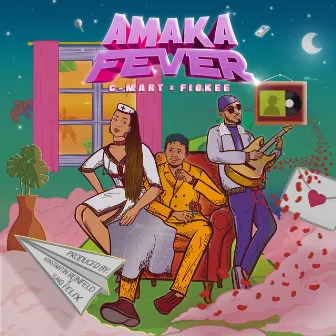 Amaka Fever (feat. Fiokee) by C-Mart