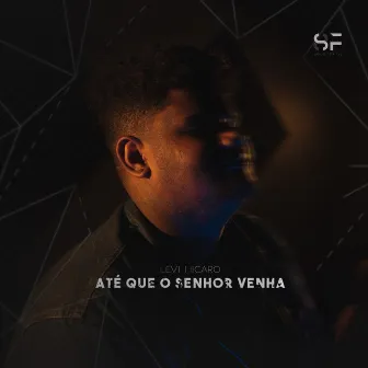 Até Que o Senhor Venha by Levi Hicaro