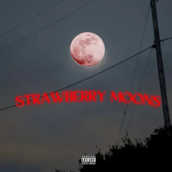 Strawberry Moons by DaLtonNYC