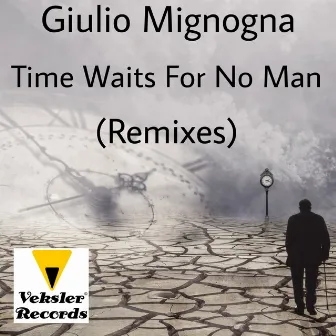 Time Waits For No Man (Remixes) by Giulio Mignogna