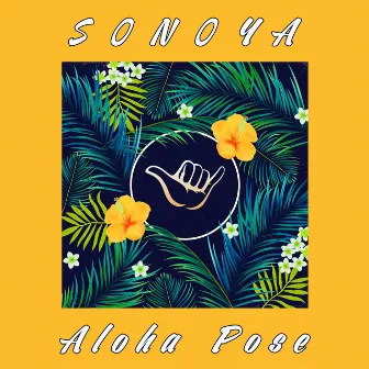 Aloha Pose by SONOYA