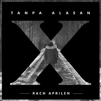 Tanpa Alasan by Rach Aprilen