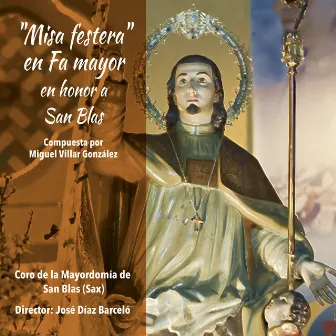 Misa Festera en fa mayor en honor a San Blas by Sociedad Unión Musical y Artística de Sax