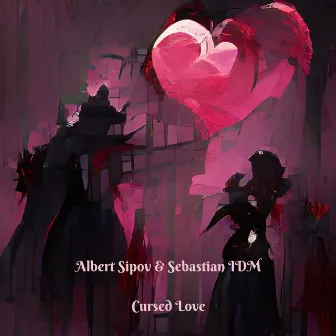 Cursed Love by Sebastian IDM