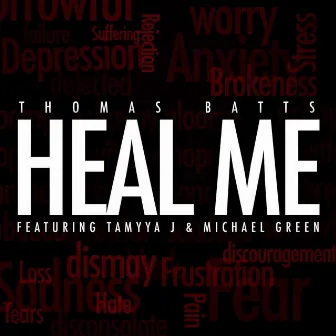 Heal Me by Thomas Batts