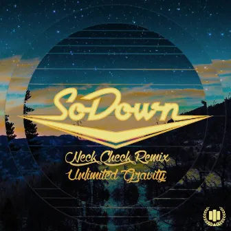 Neck Check (SoDown Remix) by Unlimited Gravity