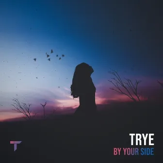 By Your Side by Trye