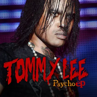 Tommy Lee: Psycho EP by Tommy Lee