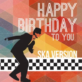 Happy Birthday To You (Ska Version) by Happy Birthday Group