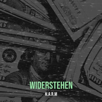 Widerstehen by K.A.R.M