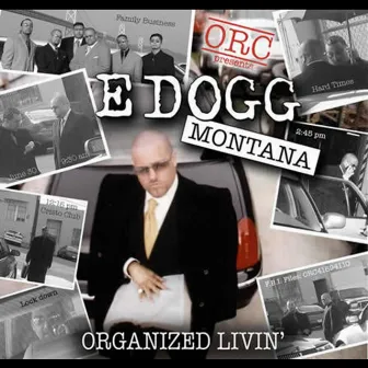 Organized Livin' by E-dogg