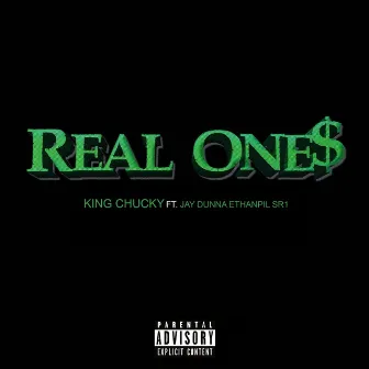 Real One$ by King Chucky