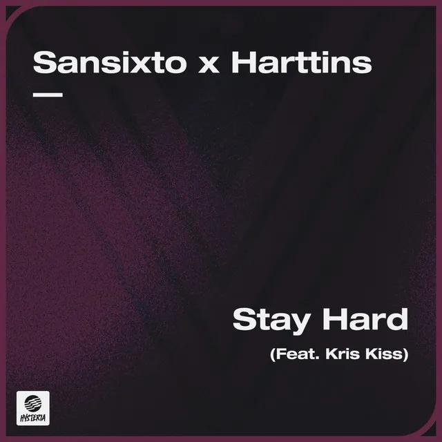 Stay Hard (feat. Kris Kiss)