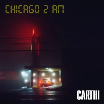 Chicago 2 Am by Carthi