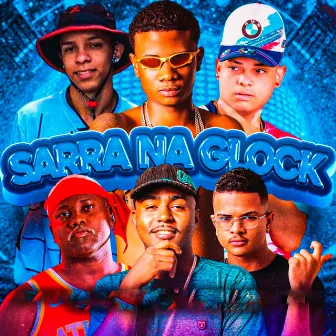 Sarra na Glock by MC Thiaguinho do Recife